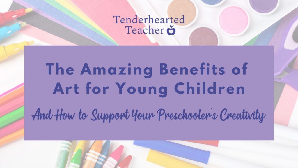 benefits-of-art-for-preschoolers-plus-tips-for-exploring-creativity-at