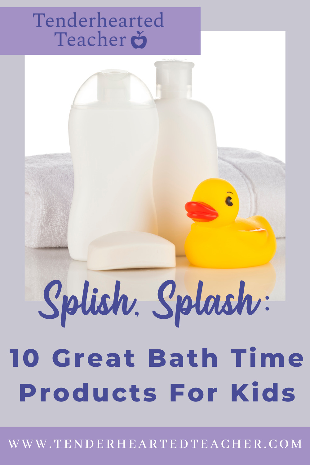 Splish, Splash 10 Great Bath Time Products for Kids